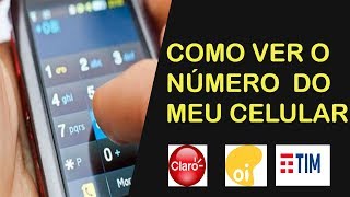 COMO VER O NÚMERO DO CELULAR CLARO TIM E NÚMERO DA OI [upl. by Alisa]