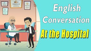 Practice English Conversation  At the hospital  English speaking Course [upl. by Neesay]