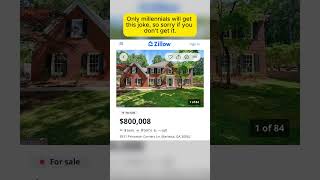 THIS JOKE IS FOR MILLENNIALS ONLY  ZILLOW GONE WILD housetour zillow funny millennials [upl. by Georgiana]