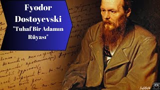 quotTuhaf Bir Adamın Rüyasıquot tek parça Fyodor Dostoyevski sesli kitap [upl. by Yonatan]