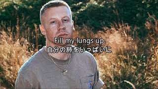 ★日本語訳★Excavate  Macklemore ft Saint Claire [upl. by Alemap885]