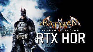 HDR Live Stream Arkham Asylum RTX HDR [upl. by Assenal781]