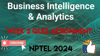 Business Intelligence amp Analytics Week 2 Quiz Assignment Solution  NPTEL 2024  SWAYAM [upl. by Erinn]