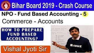 NPO  Fund Based Accounting Class 12thIntermediate Bihar Board 2019 Lecture  5 [upl. by Suzie]