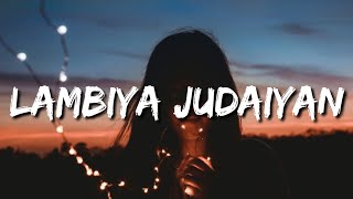 Lambiya judaiyan Hisse sadde aaiyaan Rabba ve mohabbatan Kyun tu banaiyan Lyrics Bilal Saeed [upl. by Toinette]