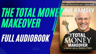 The Total Money Makeover by Dave Ramsey full audiobook English [upl. by Ulrich917]