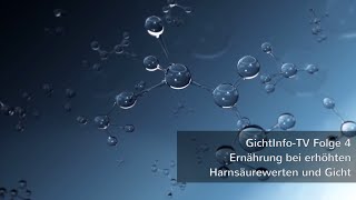 GichtInfoTV Folge 4 Ernährung bei erhöhten Harnsäurewerten und Gicht [upl. by Bebe]