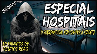 O ESPÍRITO DA MORTE NOS HOSPITAIS  CASOS SOBRENATURAIS REAIS E INÉDITOS [upl. by Leff]