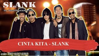 CINTA KITA SLANK Karaoke [upl. by Von772]