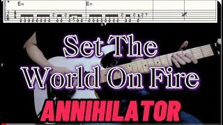 Set The World On FireAnnihilatorギター タブ譜guitar TAB [upl. by Demeter]