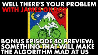 Well Theres Your Problem  Bonus Episode 40 PREVIEW A Thing That Will Make the Algorithm Mad at Us [upl. by Agneta]