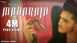 Devender Ahlawat  Maharaja  Official Video  Kaka  New Haryanvi Songs Haryanavi 2019 [upl. by Laekcim]