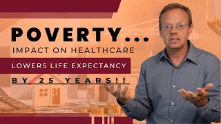 Poverty in Healthcare 25 Year Lower Life Expectancy 22 Higher Hospitalization Rate [upl. by Sophronia502]