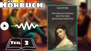 📖 Unterhaltungen deutscher Auswanderer – Teil 2  Goethe Hörbuch [upl. by Marcel]