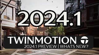 Twinmotion 20241 Preview  Whats New [upl. by Hevak]