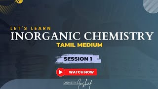 Inorganic chemistry  Rapid Revision  Tamil medium  Session 01 [upl. by Enatan903]