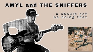 Amyl and The Sniffers  U Should Not Be Doing That  Bass Cover [upl. by Tadeas]