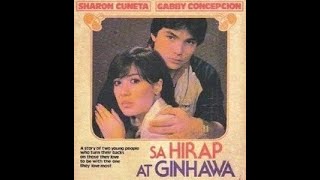 Sa Hirap At Ginhawa full movie 1984 Starring Sharon Cuneta and Gabby Concepcion [upl. by Lorie]