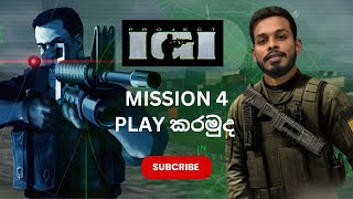 Project IGI Mission 4  God  ජෝශප් ප්‍රිබොයිව බේරගන්න මිත්‍ර සොල්දාදුවන්ට Sniper Backup එකක් දෙමු [upl. by Nemzaj]