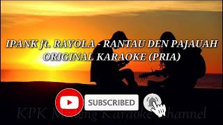 Rantau Den Pajauah Original KARAOKE [upl. by Nyliak702]