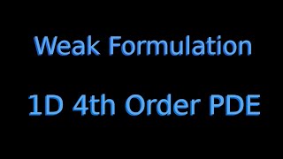 Derive Variational Problem 4th order PDE Part 1 [upl. by Meikah]