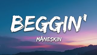 Måneskin  Beggin Lyrics [upl. by Wernsman797]