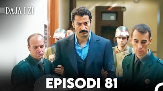 Daja i zi Episodi 81 FULL HD [upl. by Ecahc]