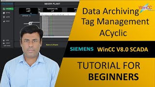 WinCC V80 Data Archiving  Data Historization  Tag Management  Acyclic Method Tutorial [upl. by Payton]