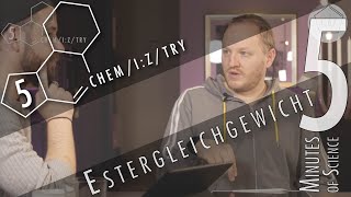 5 Minutes of Science Das Estergleichgewicht [upl. by Brathwaite]