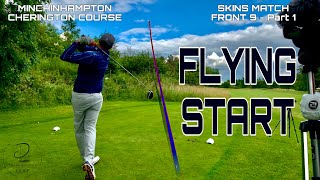 3WAY SKINS MATCH  MINCHINHAMPTON CHERINGTON  Front 9 Part 1 [upl. by Katherin]