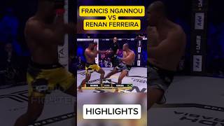 Francis Ngannou vs Renan Ferreira Fight Highlights shortvideommashorts [upl. by Grondin]