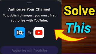 Authorize your Channelto Publish Changes you most first Authorize to youtube [upl. by Subir489]