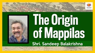 The Origin Of Mappilas  Moplah Muslims In Kerala  Sandeep Balakrishna  Malabar Riot  മലബാർ കലാപം [upl. by Efi]