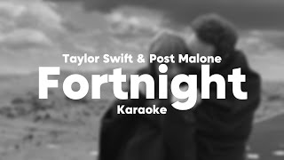 Taylor Swift  Fortnight feat Post Malone Karaoke [upl. by Omland818]