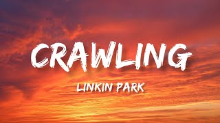 Linkin Park  Crawling Lyrics [upl. by Yraccaz124]