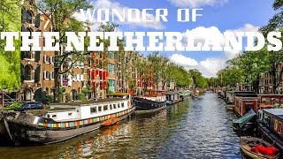 Wonders of The Netherlands  The Most Amazing Places in The Netherlands  Travel Video 4K [upl. by Kerby]