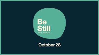 Be Still Daily Devotional  October 28th 2024 [upl. by Oflodur]