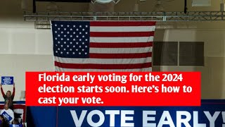 Florida early voting for the 2024 election starts soon Heres how to cast your vote [upl. by Marzi]