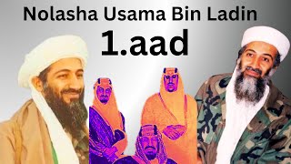 TAARİİKH NOLALEEDKİİ USAMA BİN LADİN SİDDE LACAGTİİSA AFGANİSTAN UU UGU DEEQAY [upl. by Eniretak]