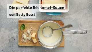 Die perfekte BéchamelSauce  Tipps amp Tricks von Betty Bossi in Kooperation mit Barilla [upl. by Lilhak]