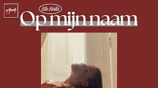 Elle Hollis  Op Mijn Naam  Official Audio [upl. by Tterraj851]