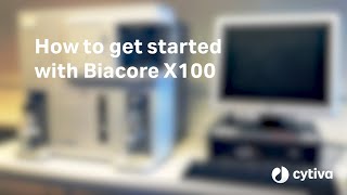 Biacore™ X100 SPR system tutorial How to get started  Cytiva [upl. by Grosvenor]