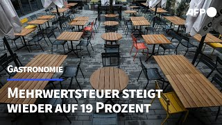 Gastro Mehrwertsteuer steigt wieder auf 19 Prozent  AFP [upl. by Royce416]