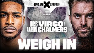 Misfits x DAZN X Series 009 Idris Virgo vs Aaron Chalmers Weigh In Livestream [upl. by Kashden]