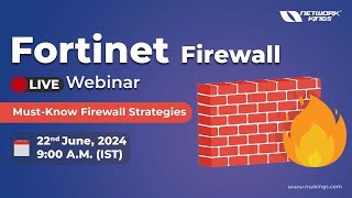 Fortinet Firewall Live Webinar MustKnow Firewall Strategies Dont Miss Out [upl. by Bobbette]