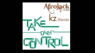 Afrojack feat Eva Simons  Take Over Control kz Remix [upl. by Ainitsirk]