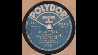 Jacques Hélian et les soeurs Etienne quot Lilliput quot 1943 [upl. by Genaro973]