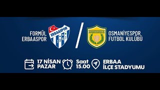 Formül ErbaaSpor Osmaniye Spor Futbol Kulübü Maçı 2 ci yarı [upl. by Esyned981]