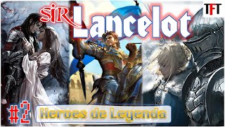 Sir LANCELOT del Lago🏰 HÉROES de Leyenda 2Mitología ARTÚRICA🗡 [upl. by Animar]