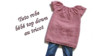 TUTO ROBE BEBE TOP DOWN COL FEUILLE AU TRICOT baby dress top down easy to knit [upl. by Netnilc]